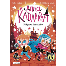Anna Kadabra 13 Peligro en la Mansión