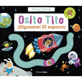 Osito Tito ¡Sigueme! El Espacio