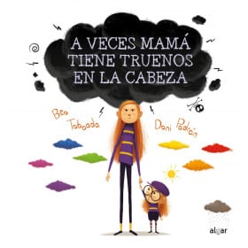 A Veces Mamá Tiene Truenos En La Cabeza