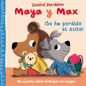 Maya Y Max Se Ha Perdido El Osito De Random House 2