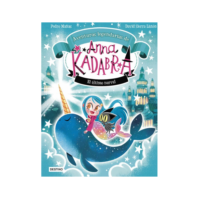 Anna Kadabra 3: El Último Narval De Logistica Libros