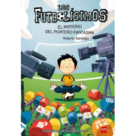 Futbolísimos 3: El Misterio Del Portero Fantasma De SM