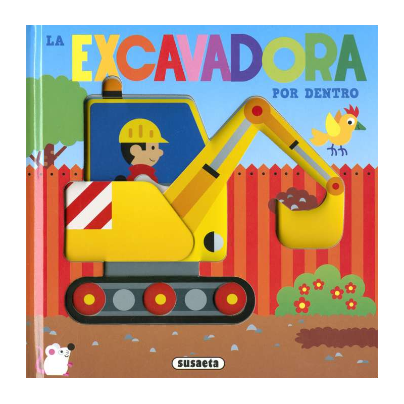 La Excavadora Por Dentro De Susaeta
