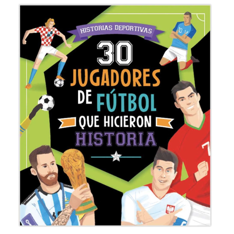 30 Jugadores de Fútbol que Hicieron Historia
