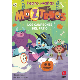 Moztruos 9: Los Campeones del Patio