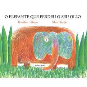 O Elefante Que Perdeu O Seu Ollo De Kalandraka