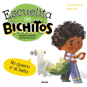 Escuelita De Bichitos. No Quiero Ir Al Baño