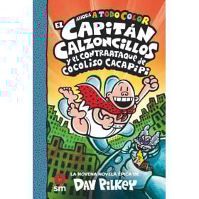El Capitán Calzoncillos 9: Y El Contraataque De Cocoliso Cacapipi De Logística Libros