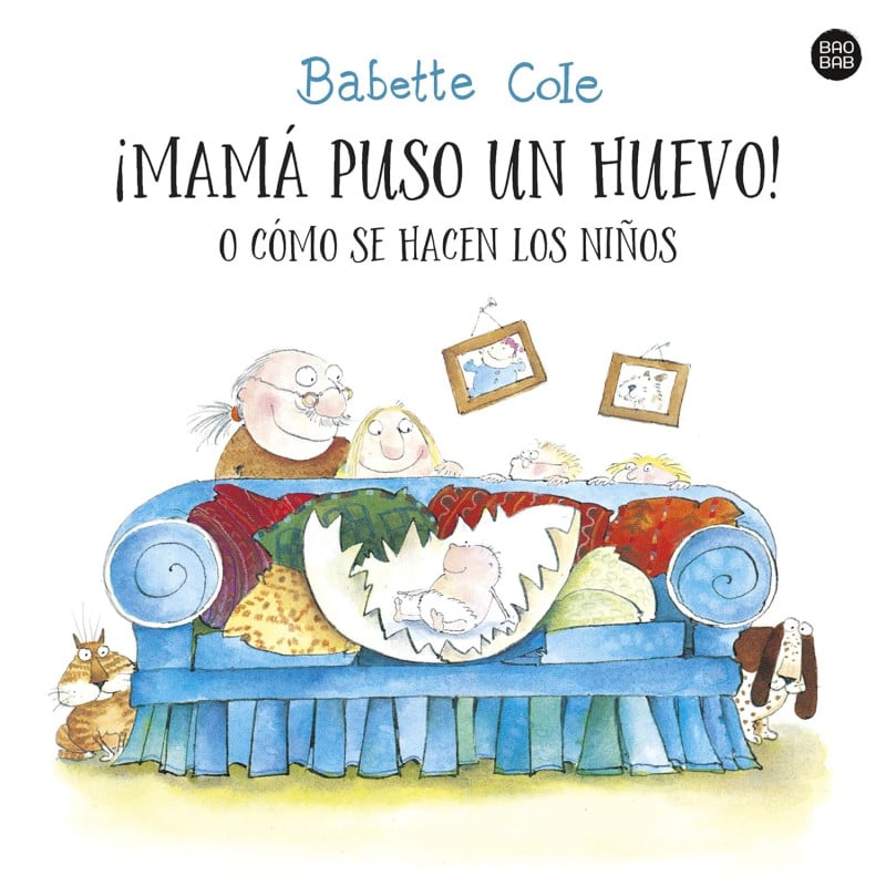 ¡Mama Puso Un Huevo! O Como Se Hacen Los Niños