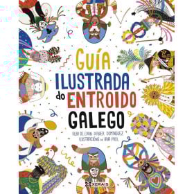 Guía Ilustrada Do Entroido Galego De Arnoia