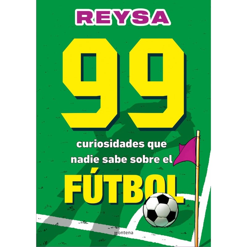 99 Curiosidades Que Nadie Sabe Sobre Fútbol De Random House