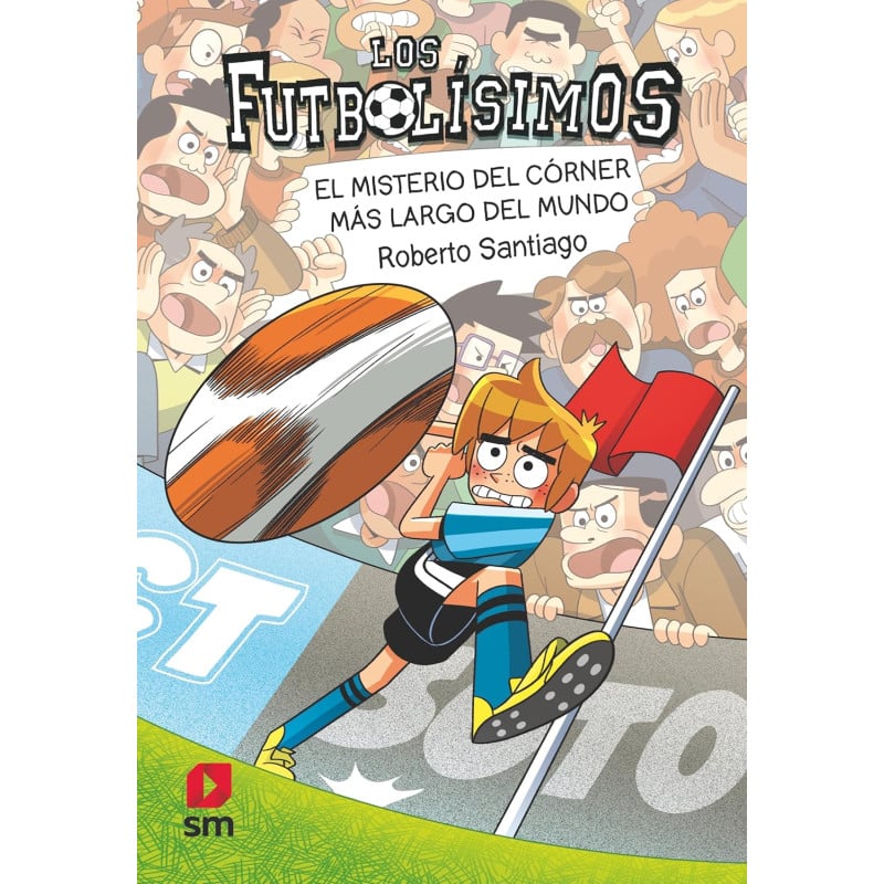 Futbolísimos 29: El Misterio Del Córner Más Largo Del Mundo De Comercial Ediciones