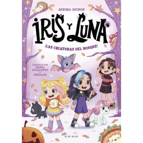 Iris Y Luna: Cuidadoras De Cachorritos Mágicos 4: ¡Las Criaturas Del Bosque! De Random House
