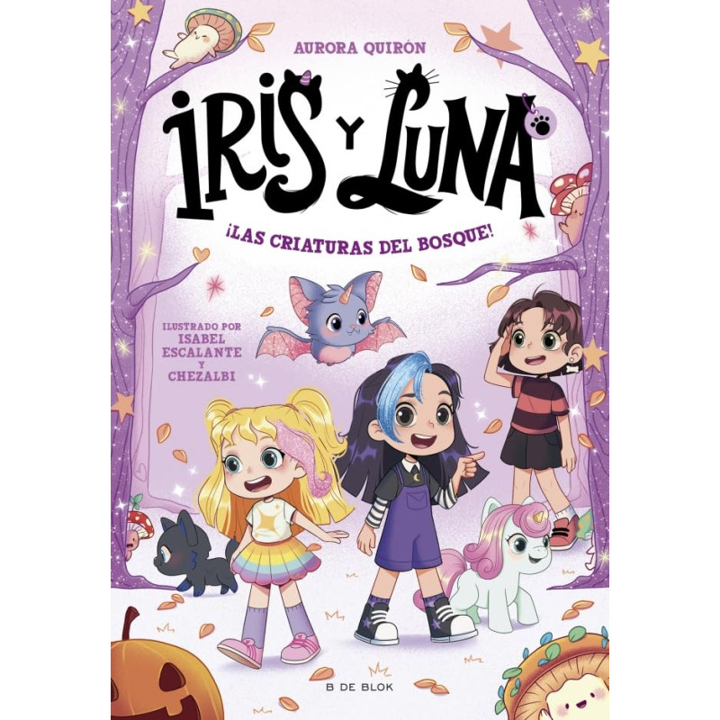 Iris Y Luna: Cuidadoras De Cachorritos Mágicos 4: ¡Las Criaturas Del Bosque! De Random House