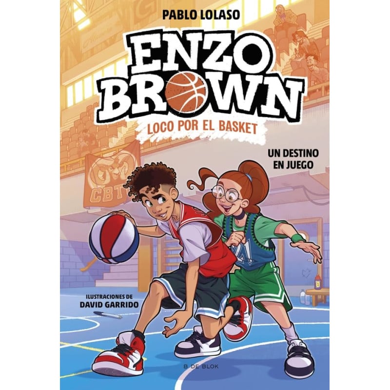 Enzo Brown Loco Por El Basket 2: Un Destino En Juego De Random House