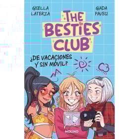 The Besties Club 2: ¿De Vacaciones Y Sin Móvil?