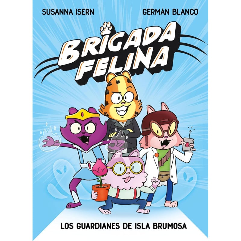 Brigada Felina: Los Guardianes De Isla Brumosa De Random House