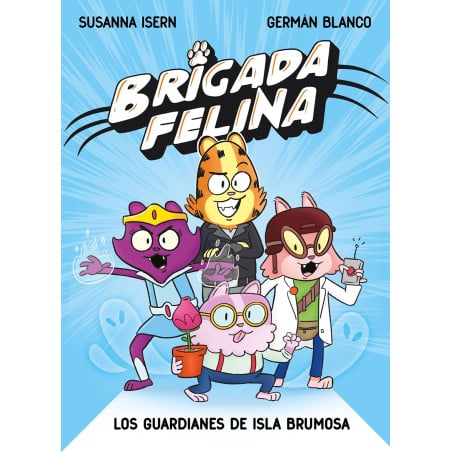 Brigada Felina: Los Guardianes De Isla Brumosa De Random House