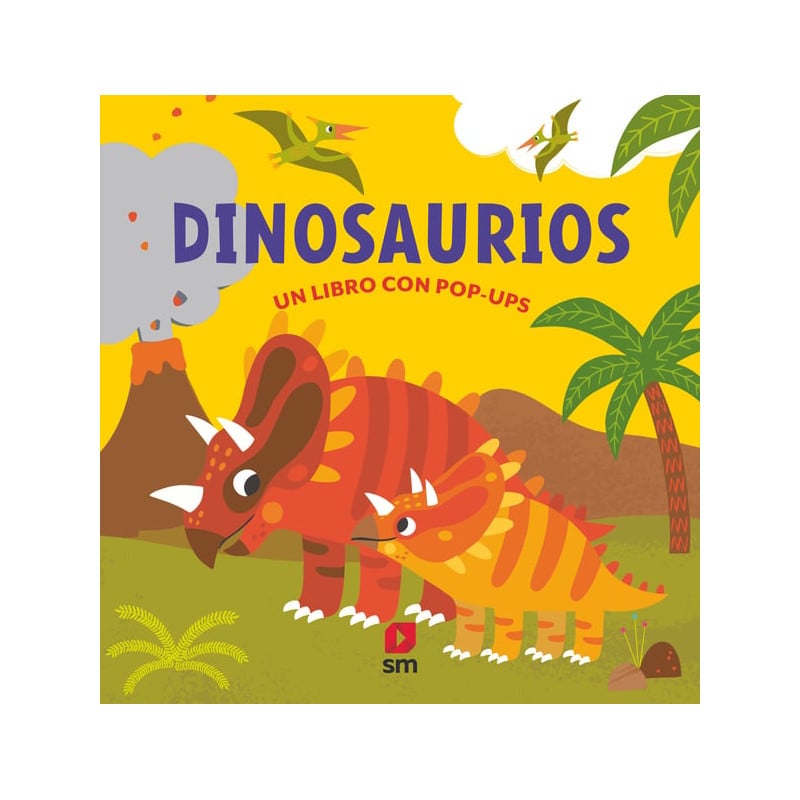Dinosaurios (Un Libro Con Pop-Ups) De SM