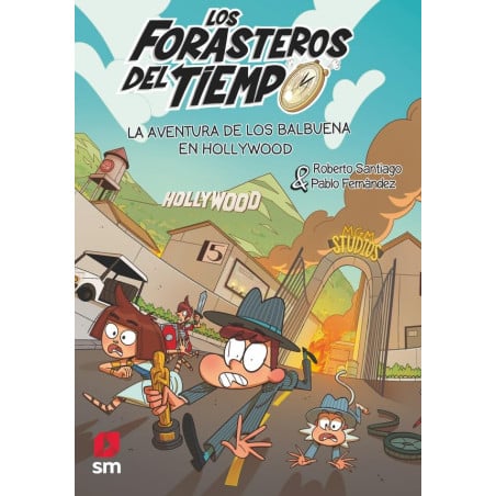 Los Forasteros Del Tiempo 21: La Aventura De Los Balbuena En Hollywood De SM