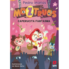 Moztruos 11: Caperucita Fantasma De SM