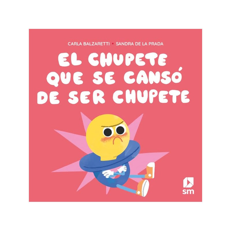 El Chupete Que Se Canso De Ser Chupete