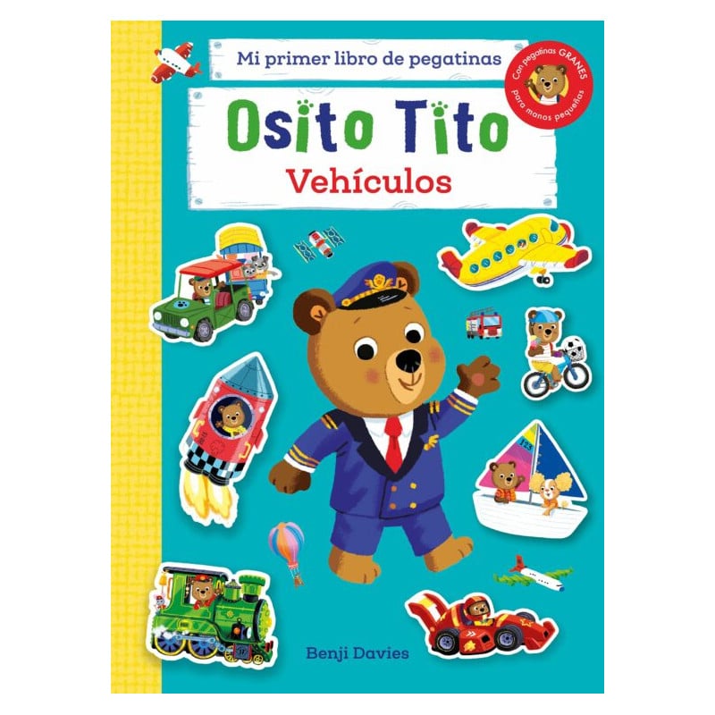 OSITO TITO, MI PRIMER LIBRO DE PEGATINAS VEHICULOS