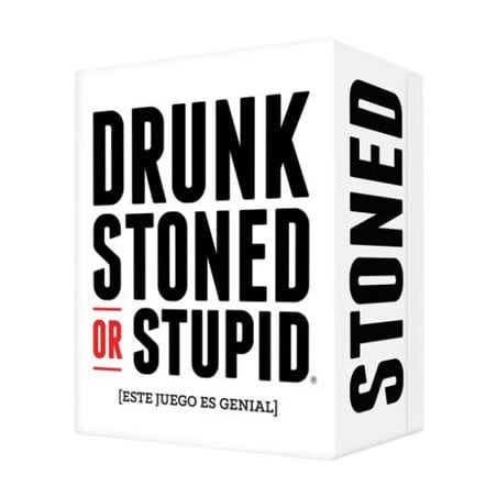 DRUNK, STONED OR STUPID
