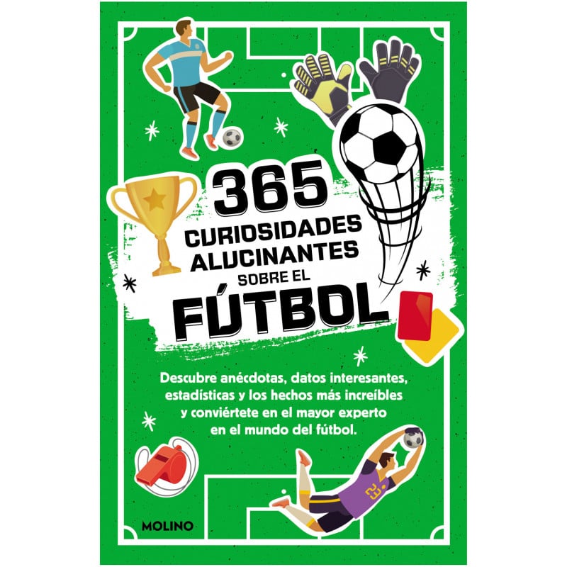 365 DATOS ALUCINANTES SOBRE EL FUTBOL