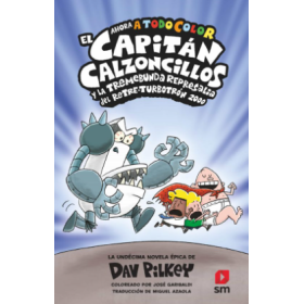 El Capitán Calzoncillos Y La Tremebunda