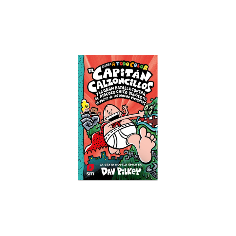 El Capitán Calzoncillos Y La Gran Batalla