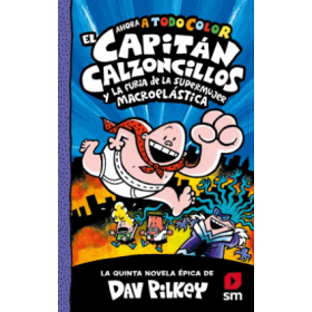 El Capitán Calzoncillos Y La Furia De La Supermujer