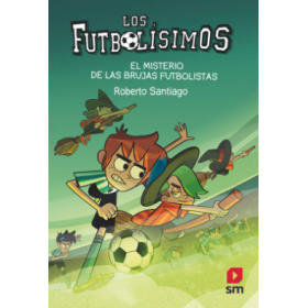 Futbolísimos 19: El Misterio De Las Brujas Futbolistas